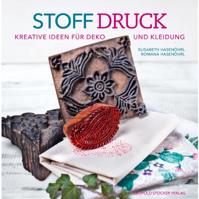 Stoffdruck - Textilien selbst gestalten