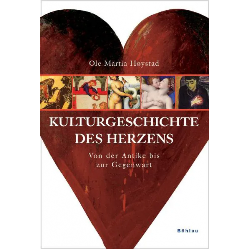 Kulturgeschichte des Herzens - Ole Martin Høystad