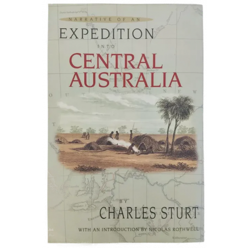 Narrative of an Expedition Into Central Australia - Charles Sturt