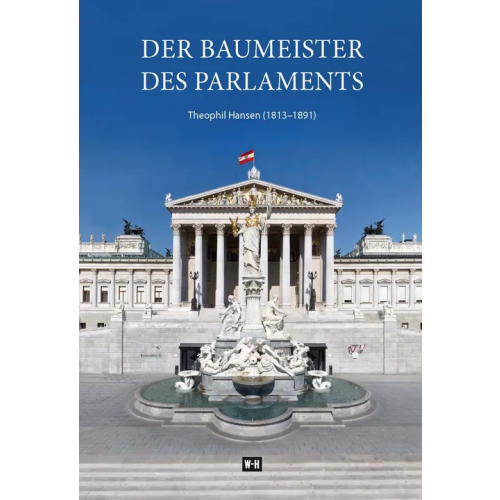 Der Baumeister des Parlaments - Republik Österreich