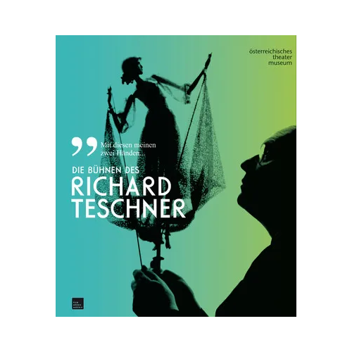 Die Bühnen des Richard Teschner