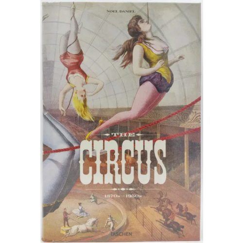 The Circus 1870s - 1950s - Dominique Jando, Linda Granfield