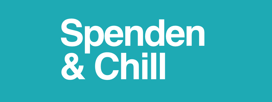 Spenden & Chill